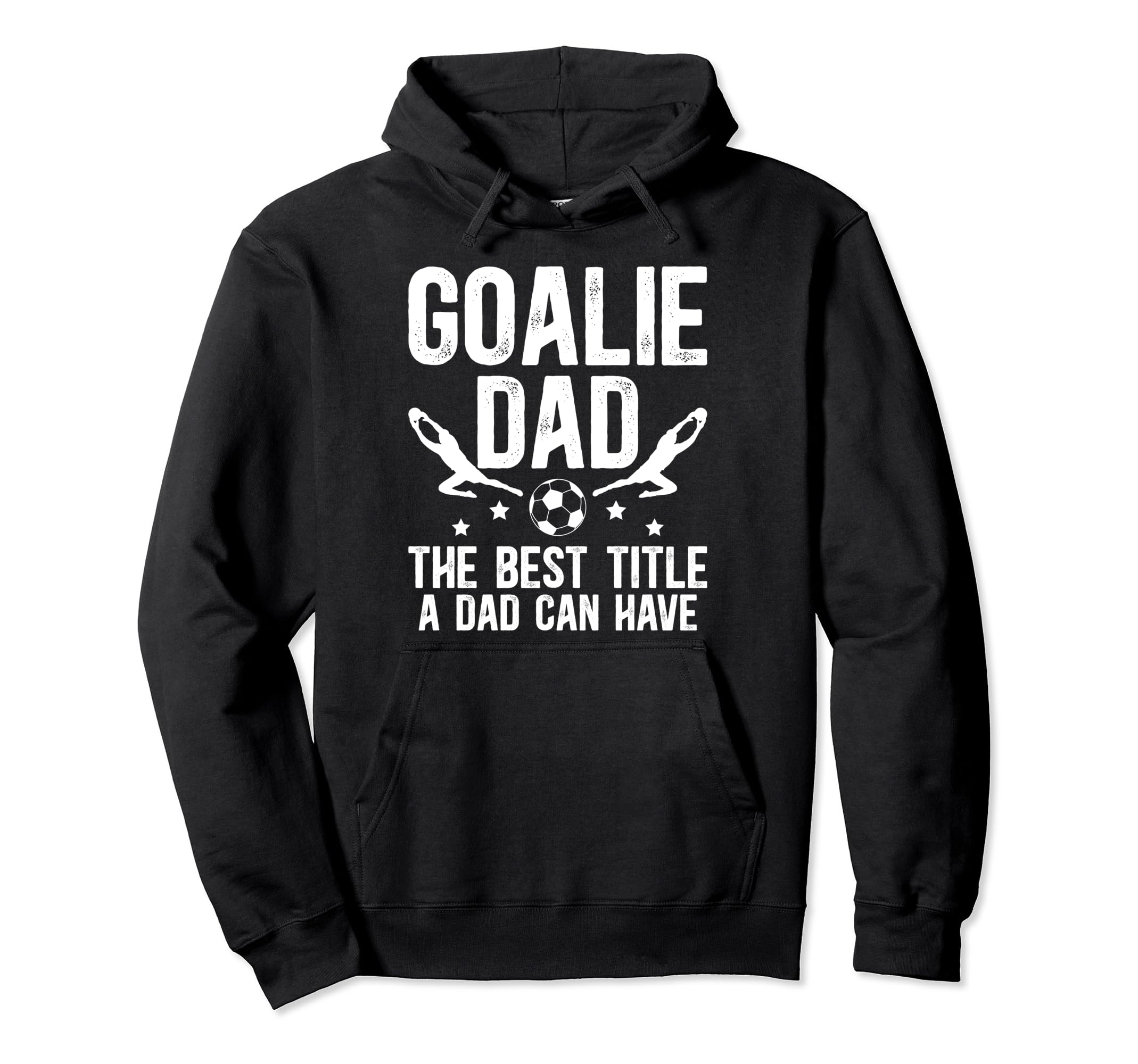 Soccer Goalie Dad Best Title Dad Soccer Hoodie - Graphic Print for Adults