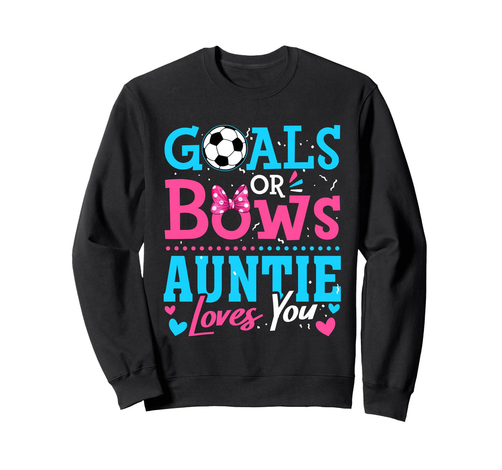 Goals Or Bows Auntie Loves You Sweatshirt - Minimalist Print Men Women