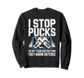 Funny Ice Hockey Goalkeeper Defense Sweatshirt - Novelty Apparel Unisex