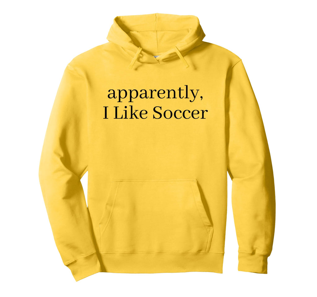 Apparently I Like Soccer Soccer Player Hoodie - Graphic Print Unisex