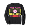 Soccer Lovers Soccer Fans Just Who Loves Sweatshirt - Graphic Print Unisex