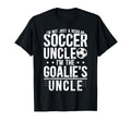 Im Soccer Goalie Uncle Soccer Keeper T-Shirt - Novelty Apparel for Adults