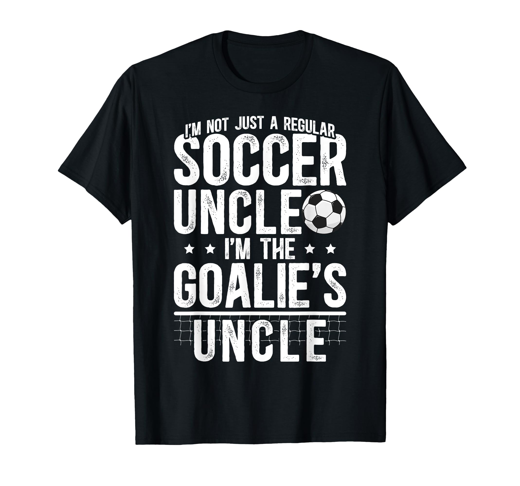 Im Soccer Goalie Uncle Soccer Keeper T-Shirt - Novelty Apparel for Adults