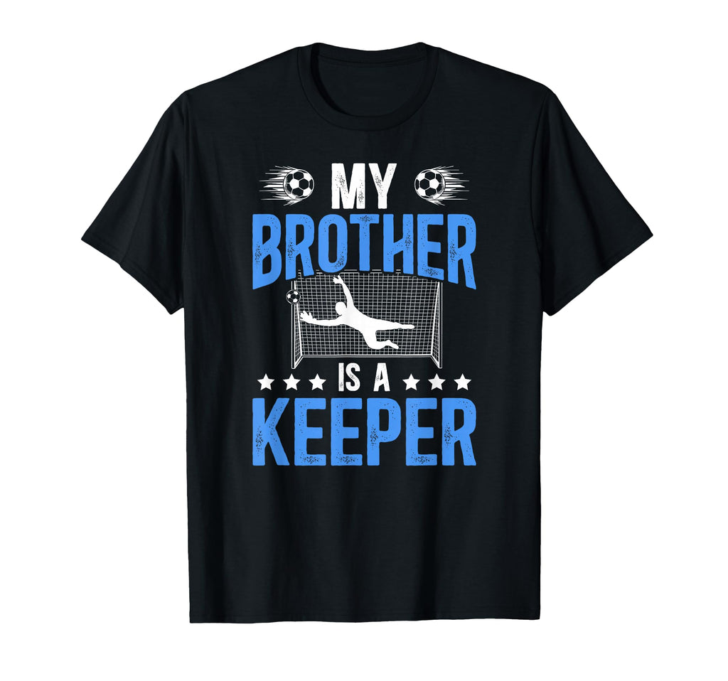 Proud Soccer Keeper Brother Soccer T-Shirt - Fun Novelty Design Unisex