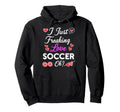 I Just Freaking Love Soccer Hoodie - Unique Graphic for Adults
