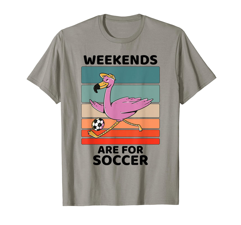 Flamingo Lover Weekends Are Soccer T-Shirt - Novelty Apparel for Adults