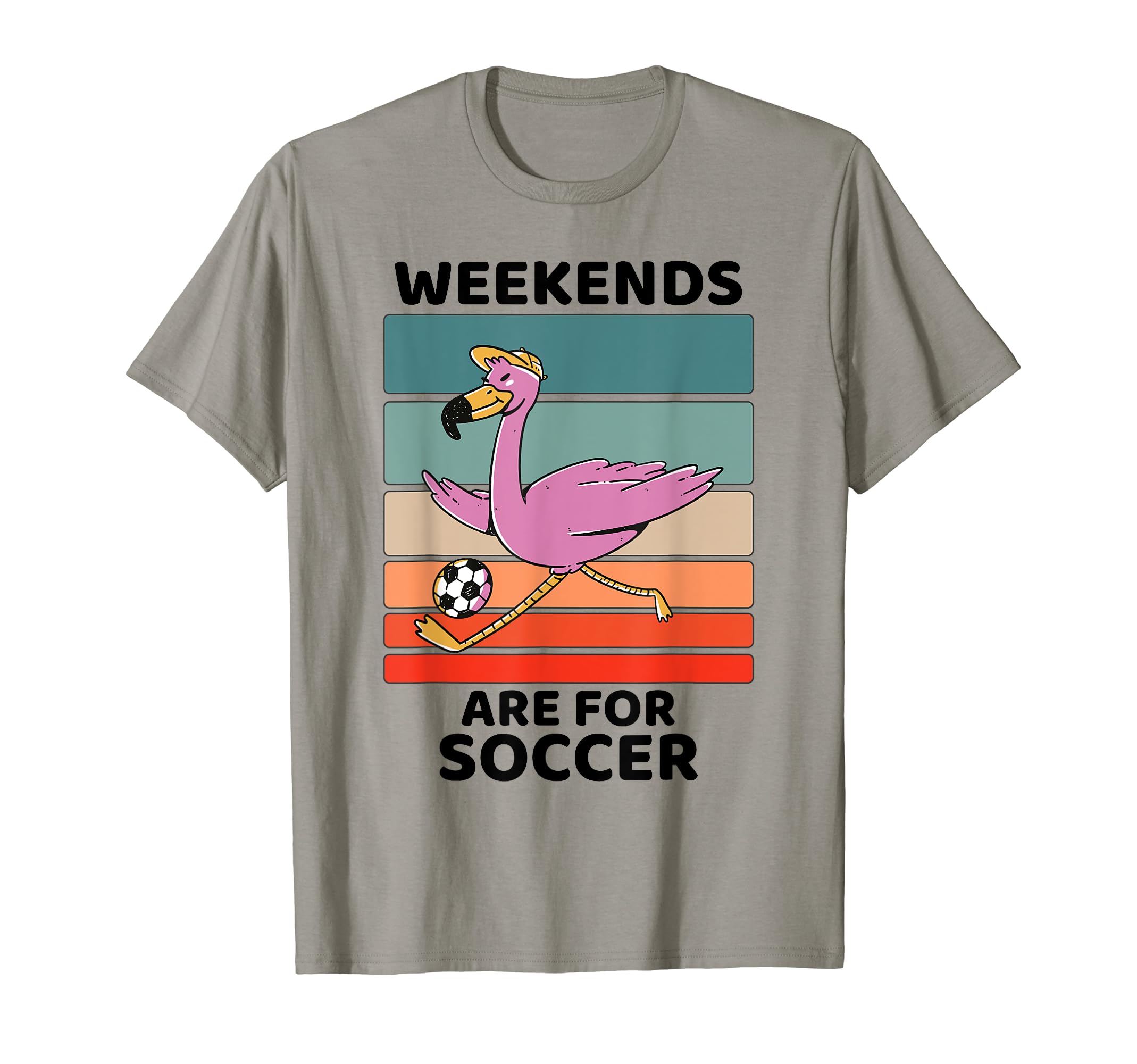 Flamingo Lover Weekends Are Soccer T-Shirt - Novelty Apparel for Adults