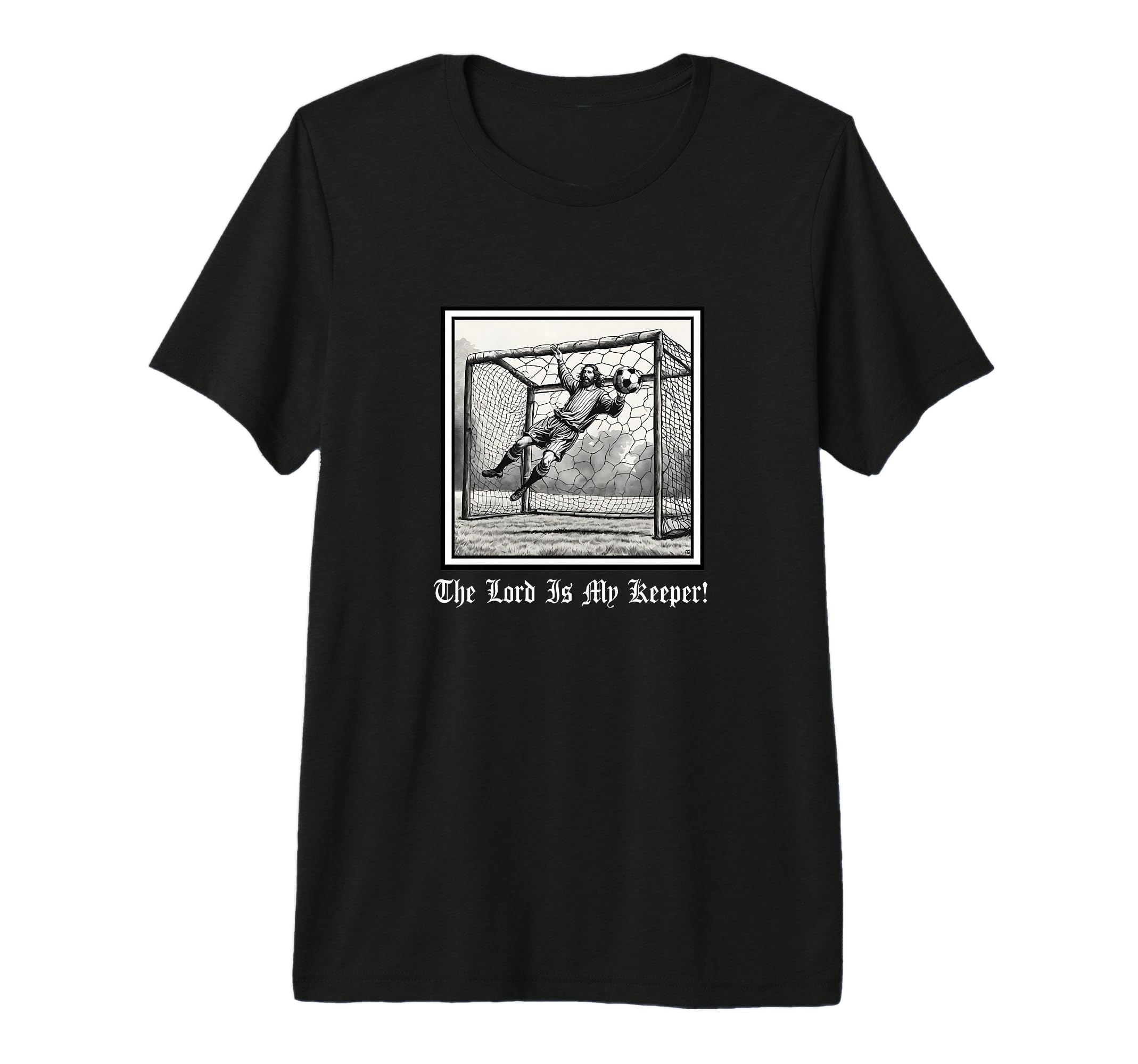 Jesus God Lord My Keeper Soccer T-Shirt - Streetwear Style for Adults