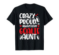 Crazy Proud Hockey Goalie Aunt Hockey T-Shirt - Trendy Graphic Unisex