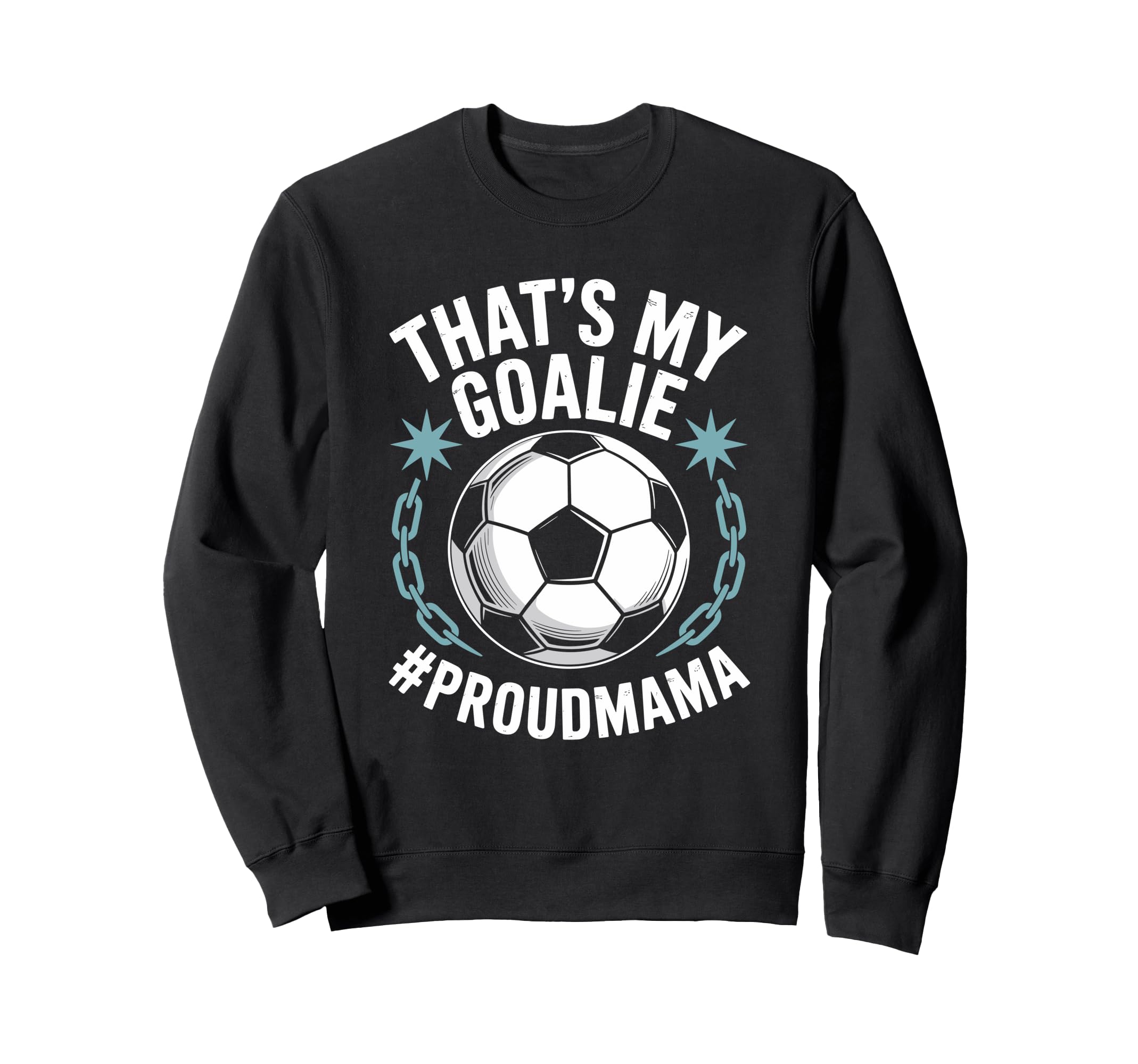 Coal Keeper Soccer Player Mother Sweatshirt - Trendy Graphic for Adults