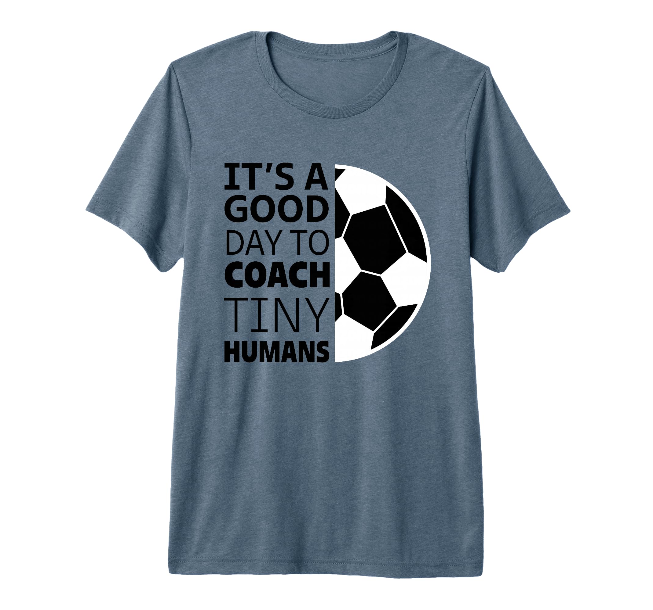 I Coach Tiny Humans Funny Soccer Coach T-Shirt - Aesthetic Graphic Unisex