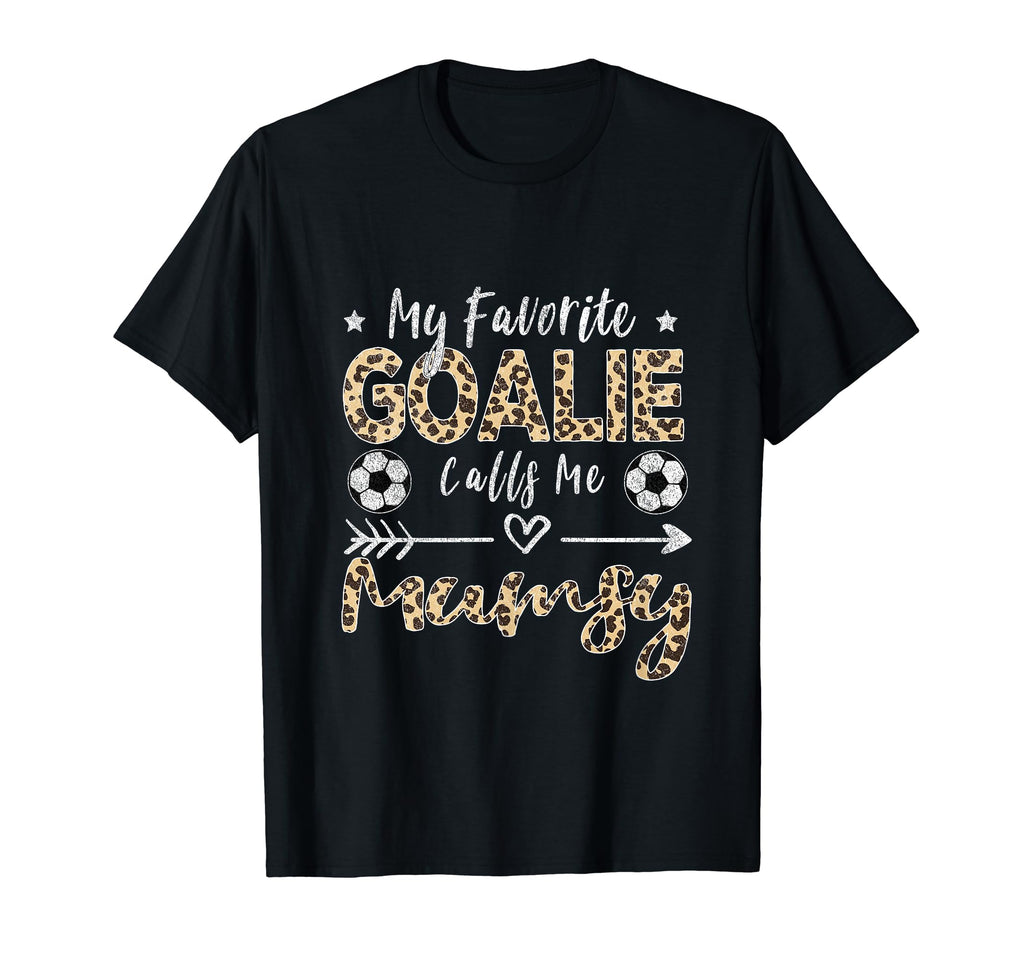 My Favorite Goalie Calls Me Mumsy T-Shirt - Streetwear Style Men Women