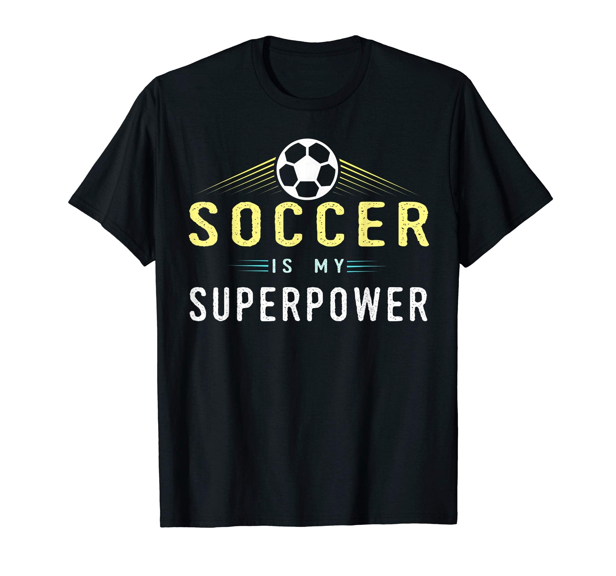 Soccer Is My Superpower Soccer Player Gift T-Shirt - Unique Graphic Unisex