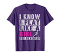 I Know I Play Like Soccer T-Shirt - Streetwear Style Unisex