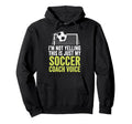 Im Not Yelling This Is Just My Soccer Hoodie - Aesthetic Graphic Men Women