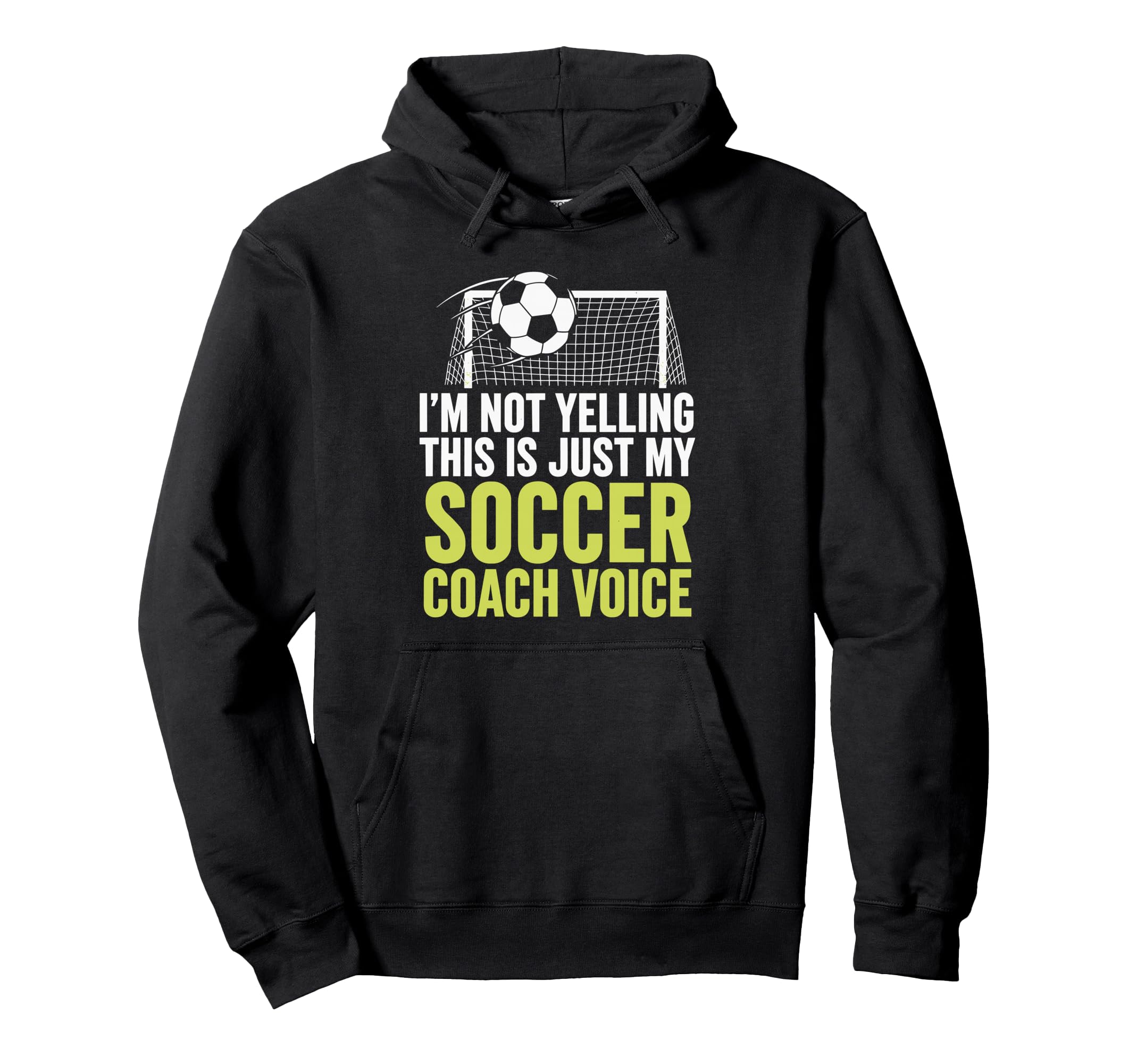 Im Not Yelling This Is Just My Soccer Hoodie - Aesthetic Graphic Men Women