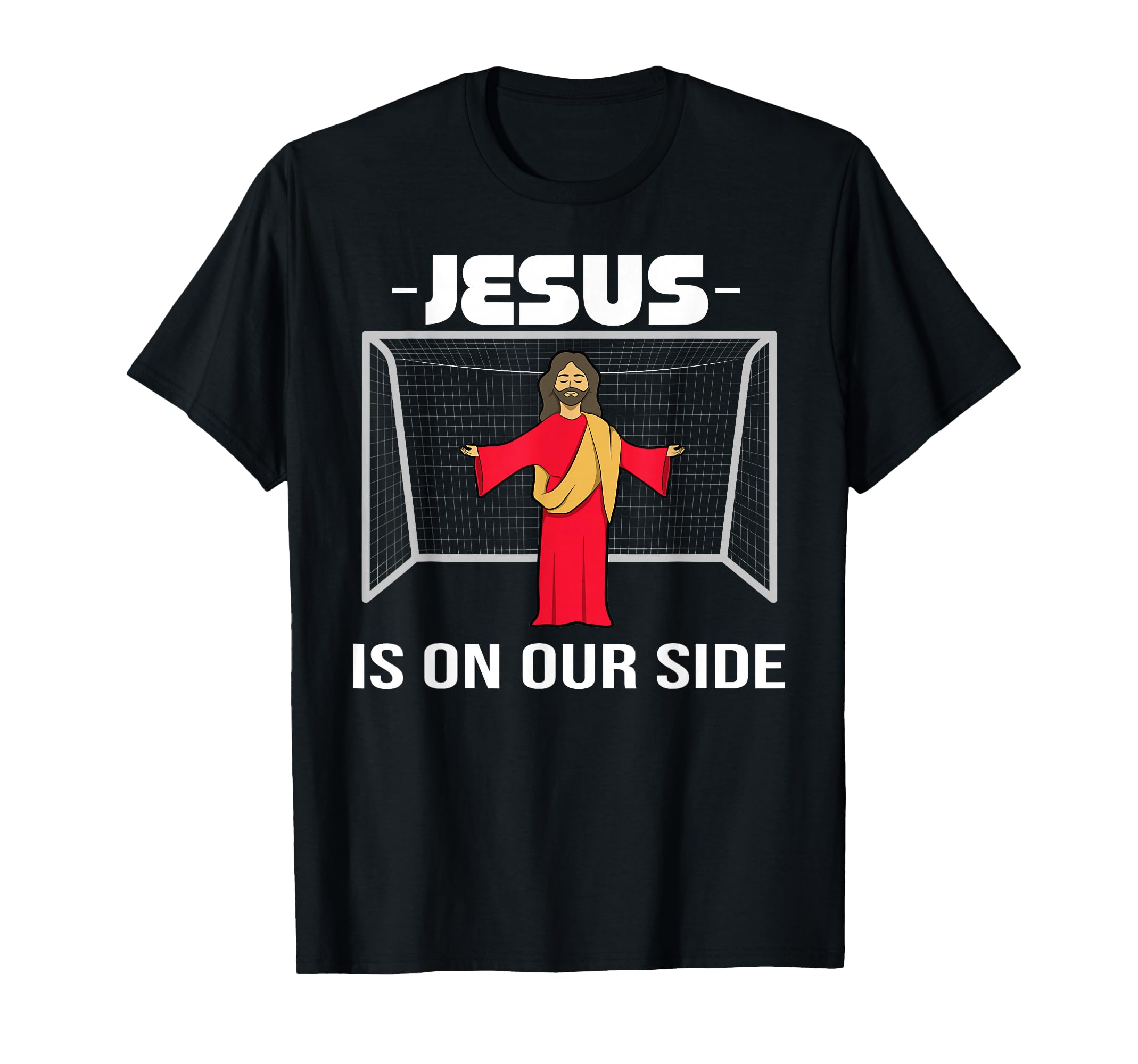 Jesus Our Side Goalkeeper Faith Soccer T-Shirt - Graphic Print Men Women