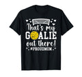 Thats My Water Polo Goalie Mother T-Shirt - Casual Everyday Wear Unisex