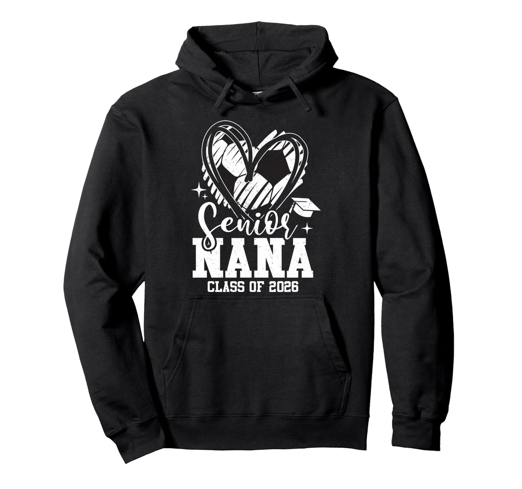 Senior Nana Class 2026 Soccer Graduation Hoodie - Graphic Print for Adults