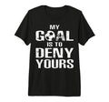 Soccer Goalkeeper Funny Soccer Goalie T-Shirt - Trendy Graphic for Adults
