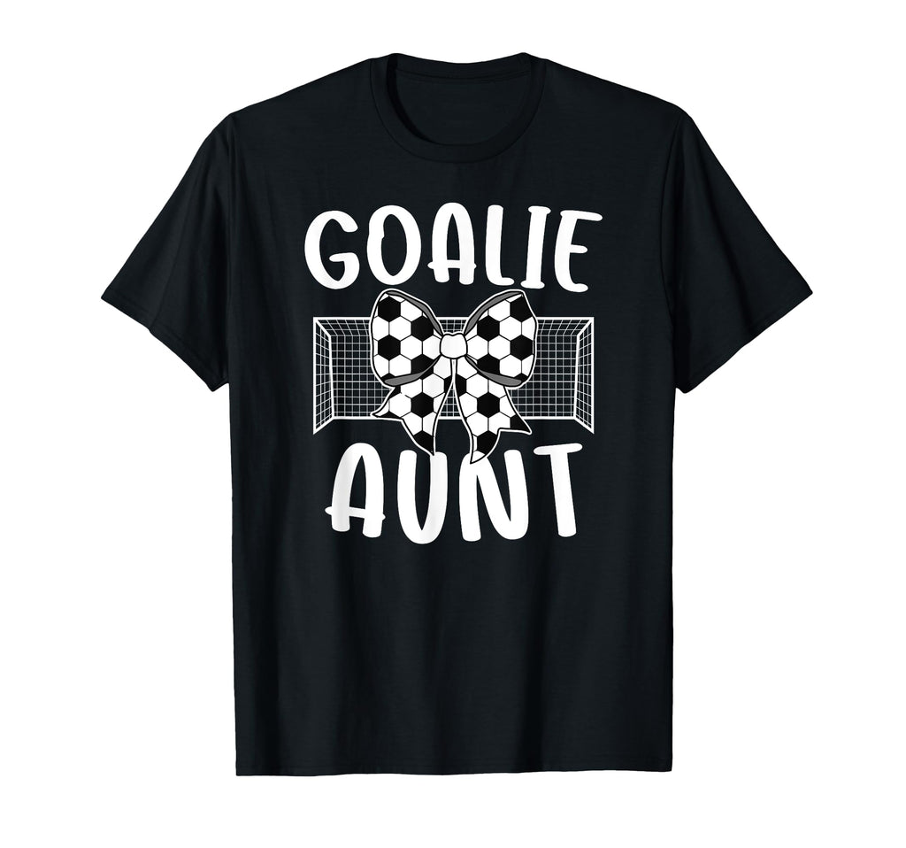 Soccer Goalie Aunt Soccer Keeper T-Shirt - Casual Everyday Wear for Adults
