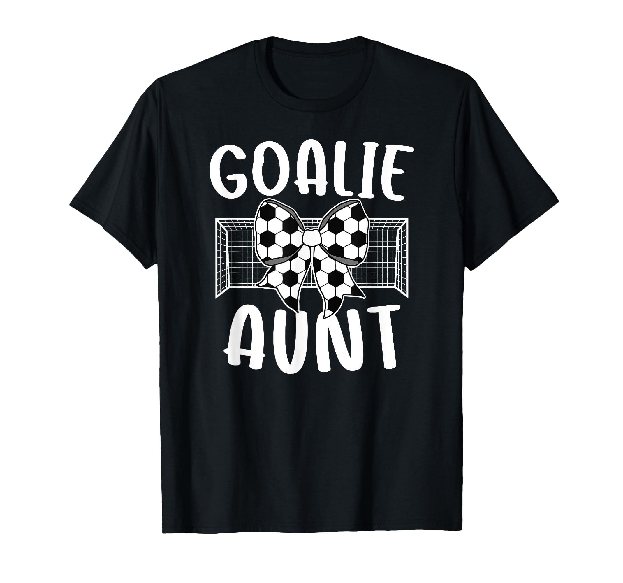 Soccer Goalie Aunt Soccer Keeper T-Shirt - Casual Everyday Wear for Adults