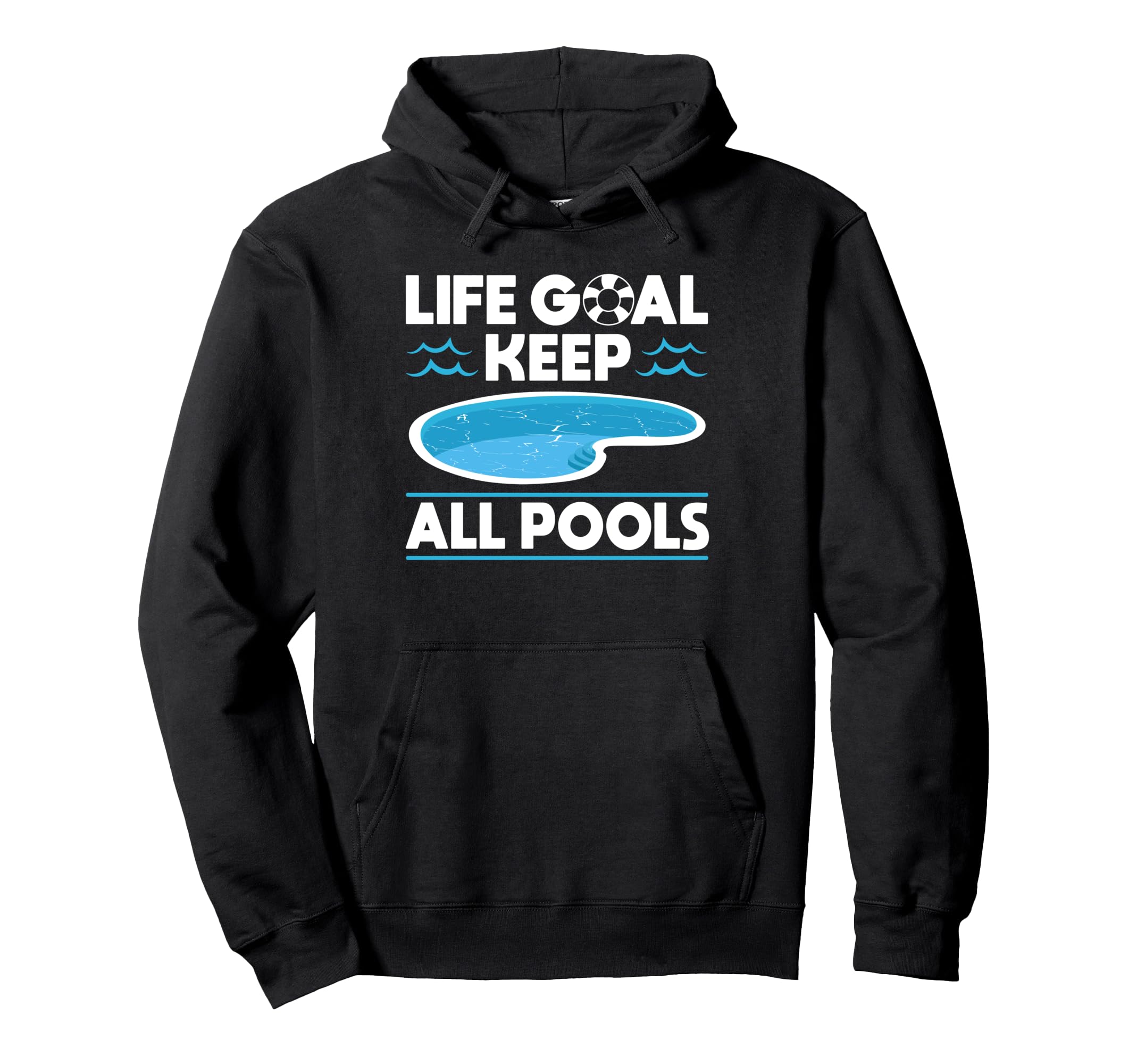 Life Goal Keep All Pools Pool Guy Pool Hoodie - Unique Graphic Unisex