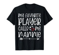My Favorite Player Calls Me Nannie T-Shirt - Custom Art Print for Adults
