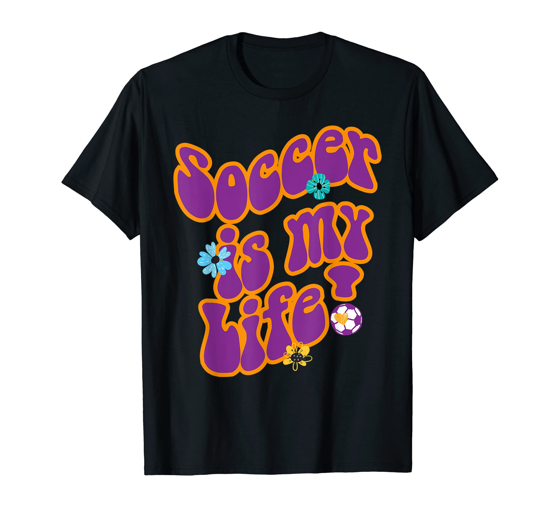 Soccer Is My Life Slogan Hippie Teenager T-Shirt - Graphic Print for Adults