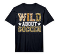Wild About Soccer Sports Player T-Shirt - Minimalist Print for Adults