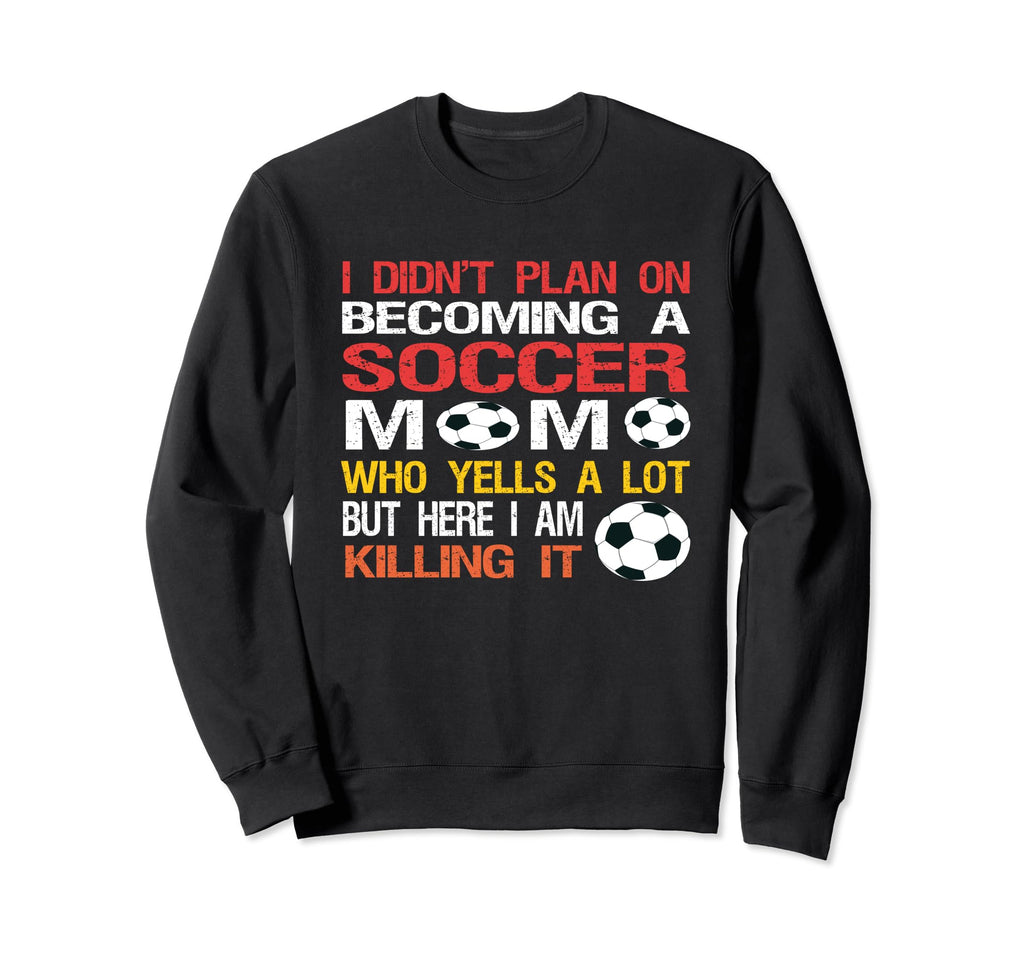 Funny I Didnt Plan Becoming Sweatshirt - Fun Novelty Design for Adults