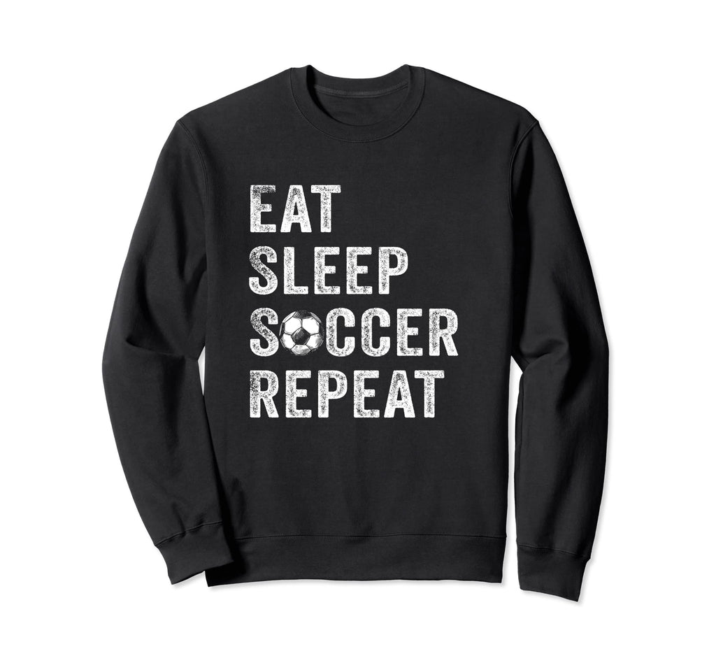 Eat Sleep Soccer Repeat Gift Soccer Sweatshirt - Trendy Graphic Men Women