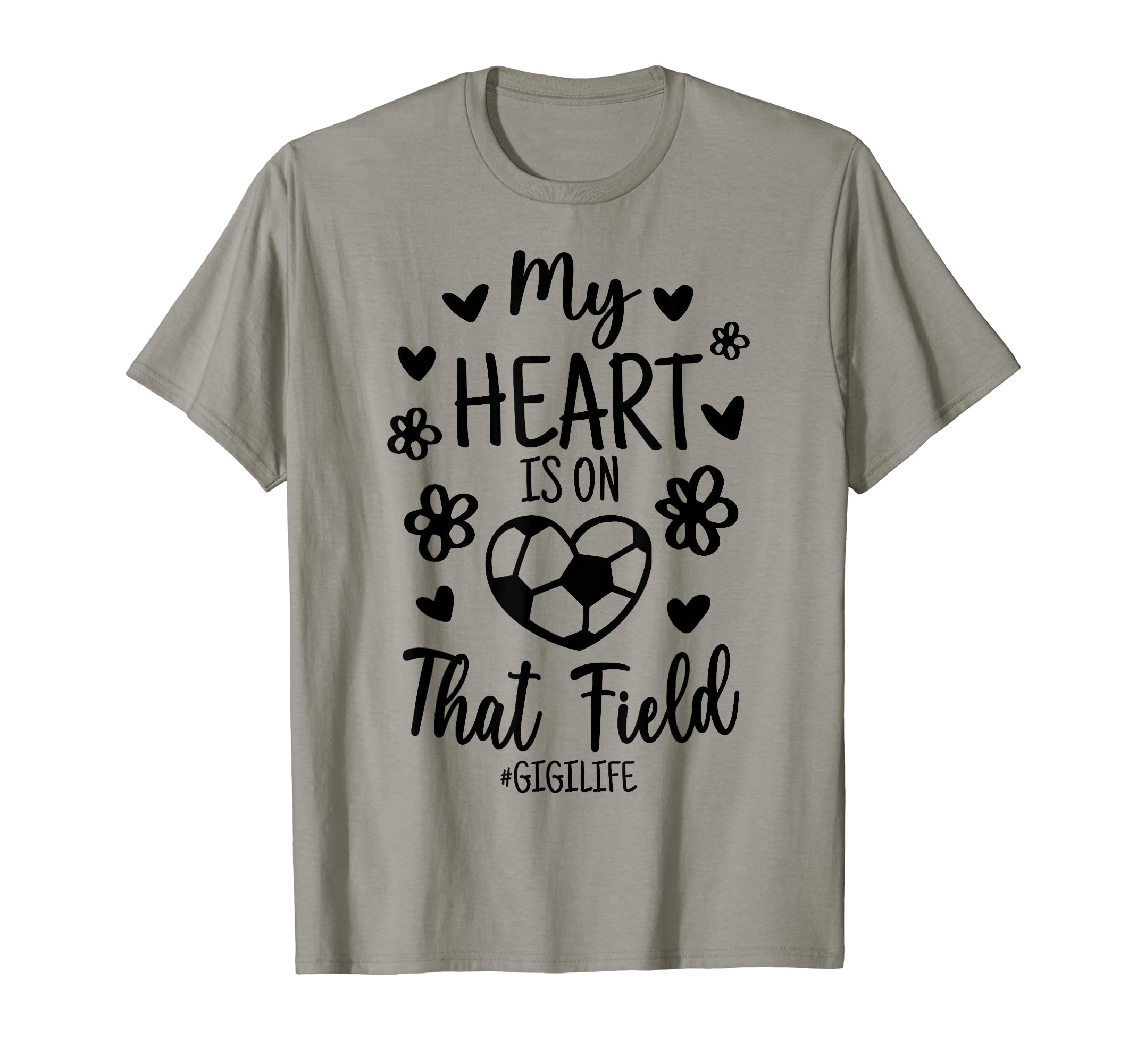 My Heart Is That Field Soccer Gigi T-Shirt - Streetwear Style for Adults