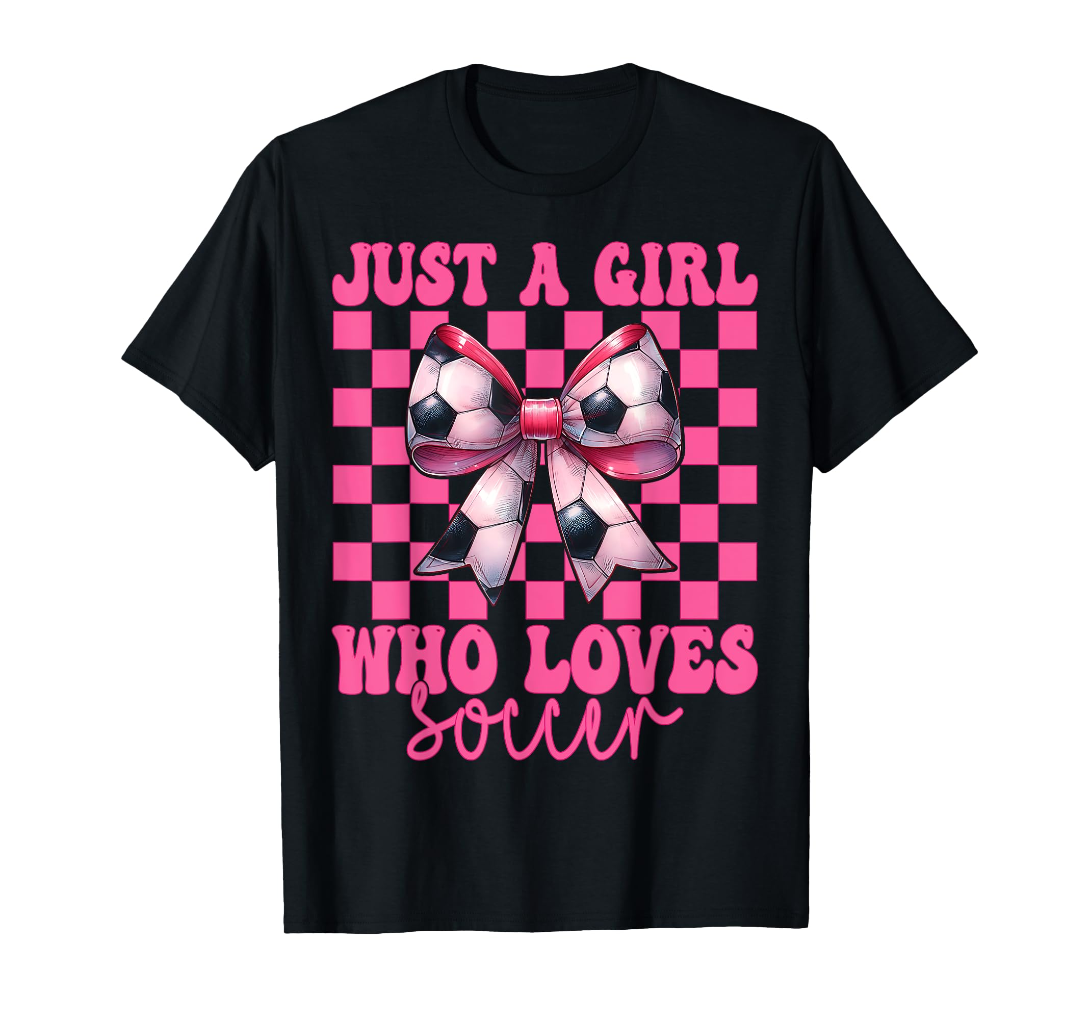 Just Who Loves Soccer Coquette Bow T-Shirt - Casual Everyday Wear Men Women