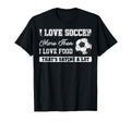 I Love Soccer More Than Food Funny T-Shirt - Custom Art Print Unisex