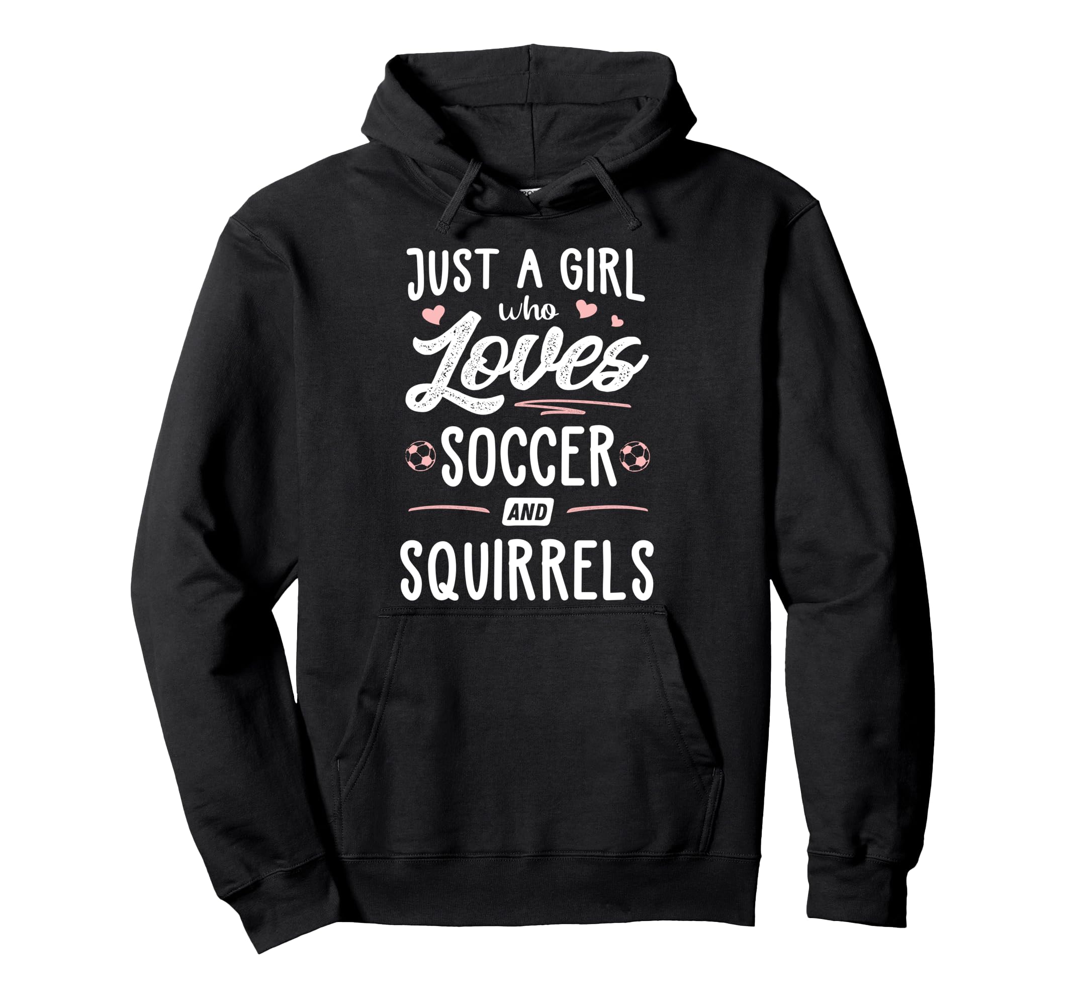 Just Who Loves Soccer And Squirrels Gift Hoodie - Trendy Graphic Men Women