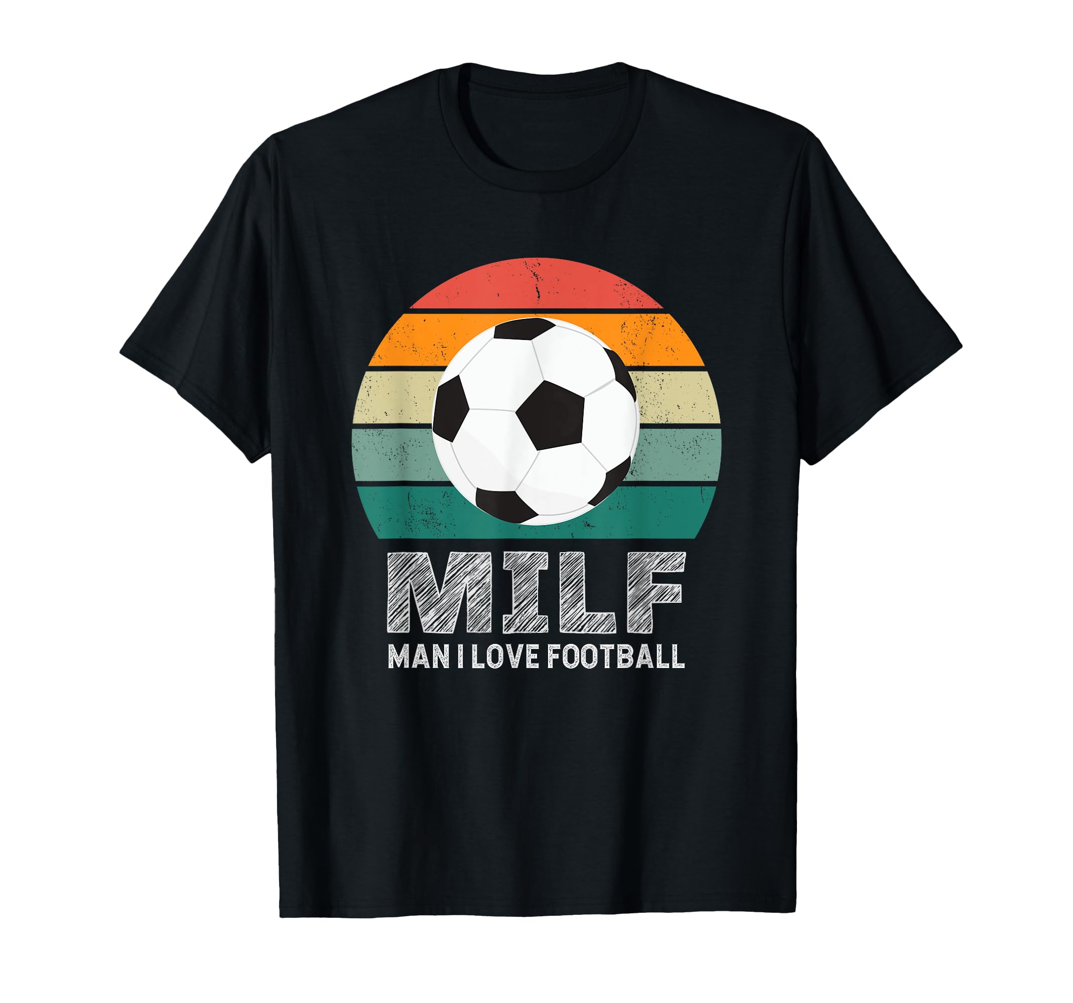 Milf I Love Football Funny Soccer T-Shirt - Fun Novelty Design Men Women