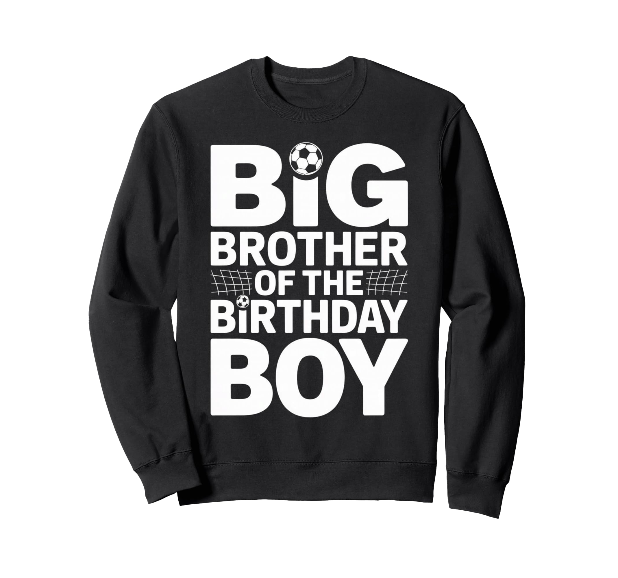 Big Brother Birthday Soccer Ball Sweatshirt - Aesthetic Graphic Men Women