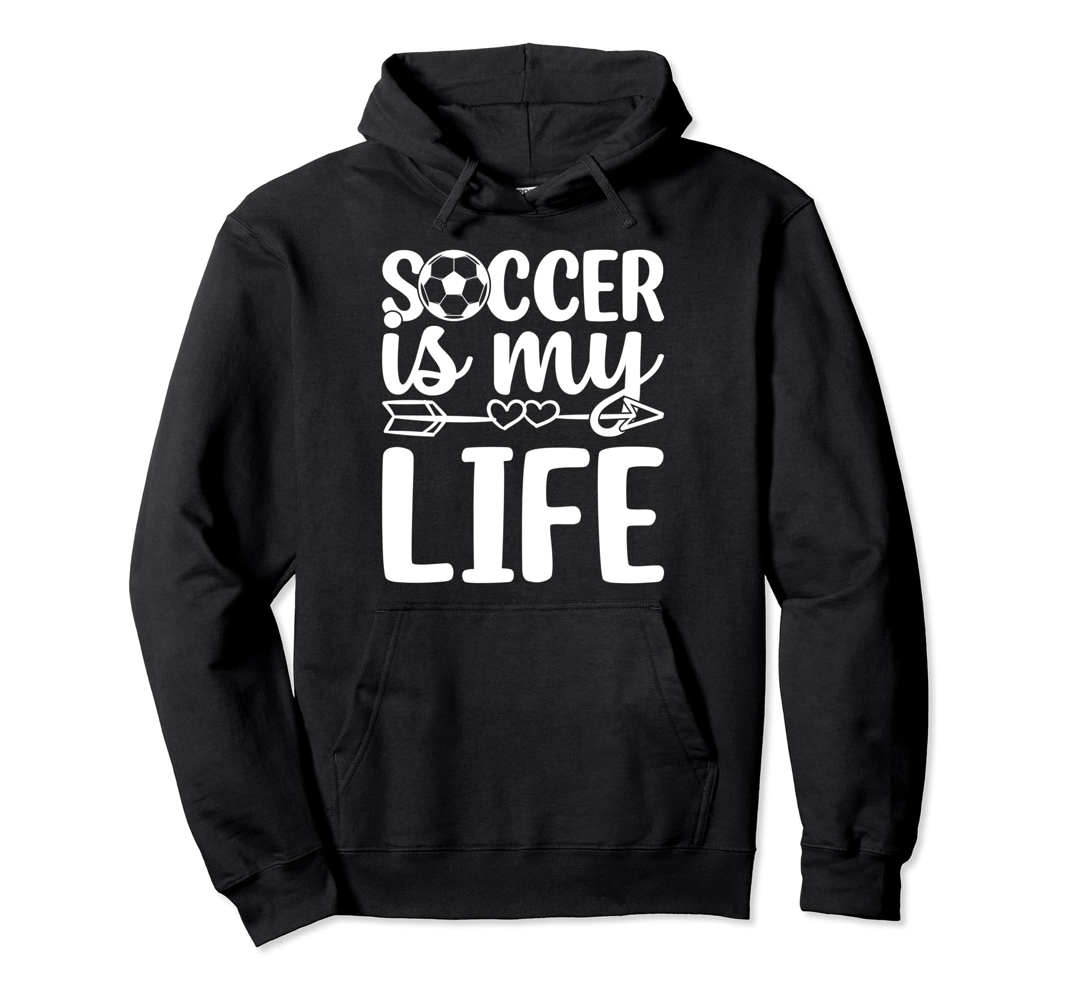 Soccer Is My Life Soccer Lover Soccer Hoodie - Novelty Apparel Men Women