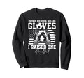 Some Heroes Wear Gloves I Sweatshirt - Casual Everyday Wear for Adults