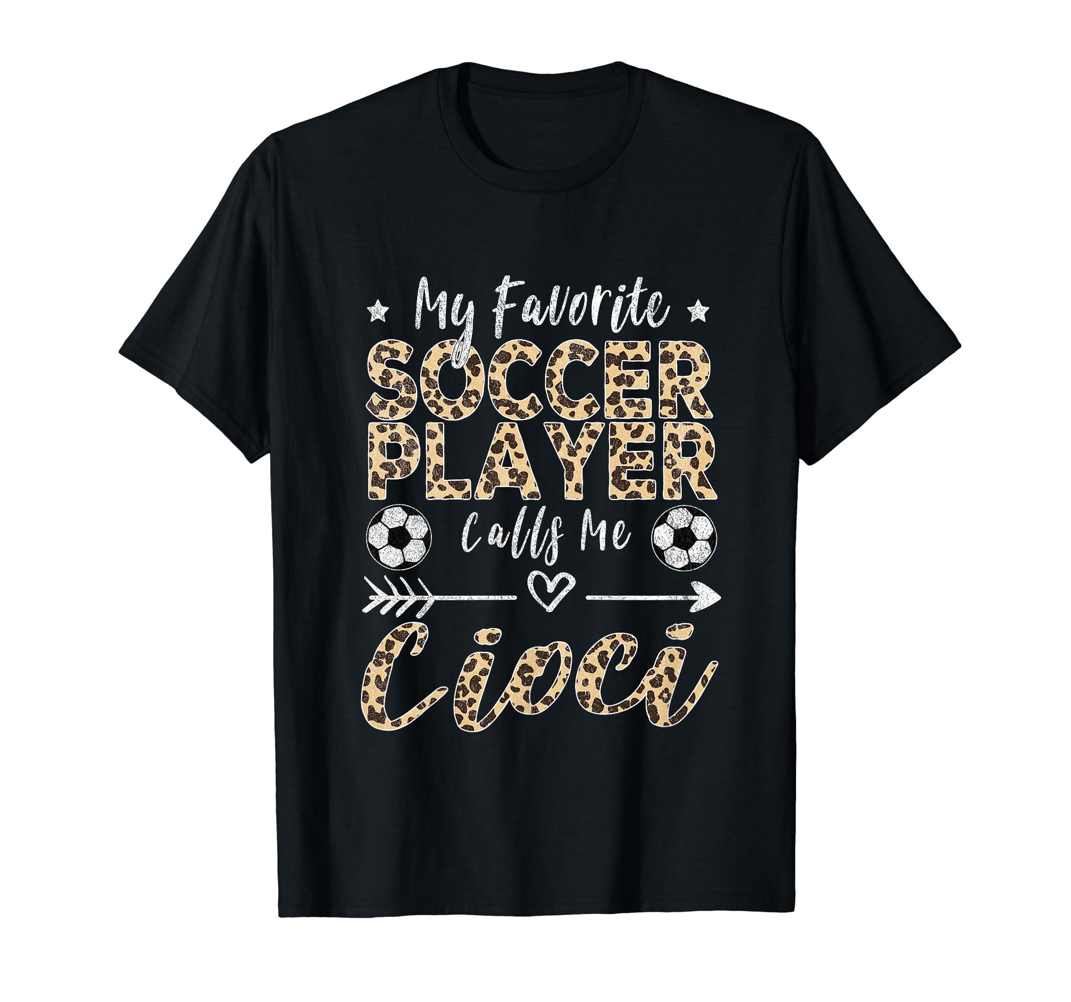 My Favorite Soccer Player Calls Me Cioci T-Shirt - Graphic Print Men Women