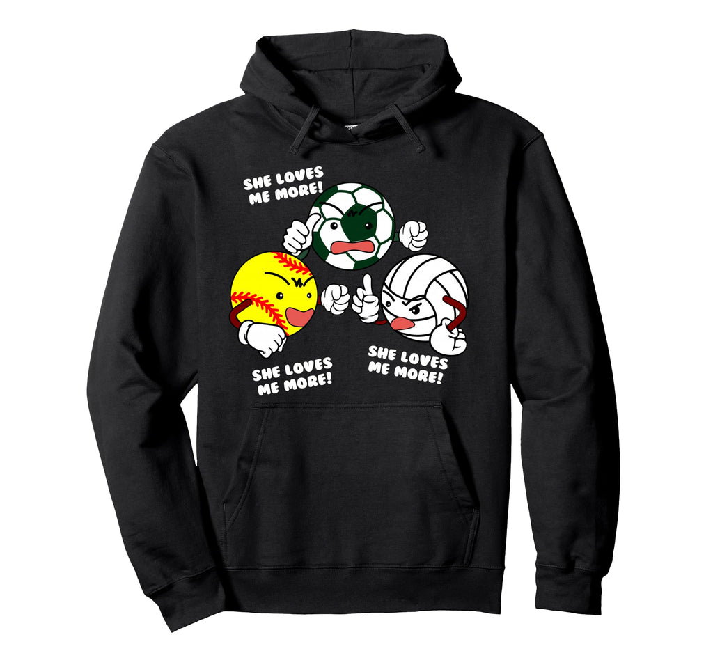 She Loves Me More Funny Softball Soccer Hoodie - Novelty Apparel Men Women