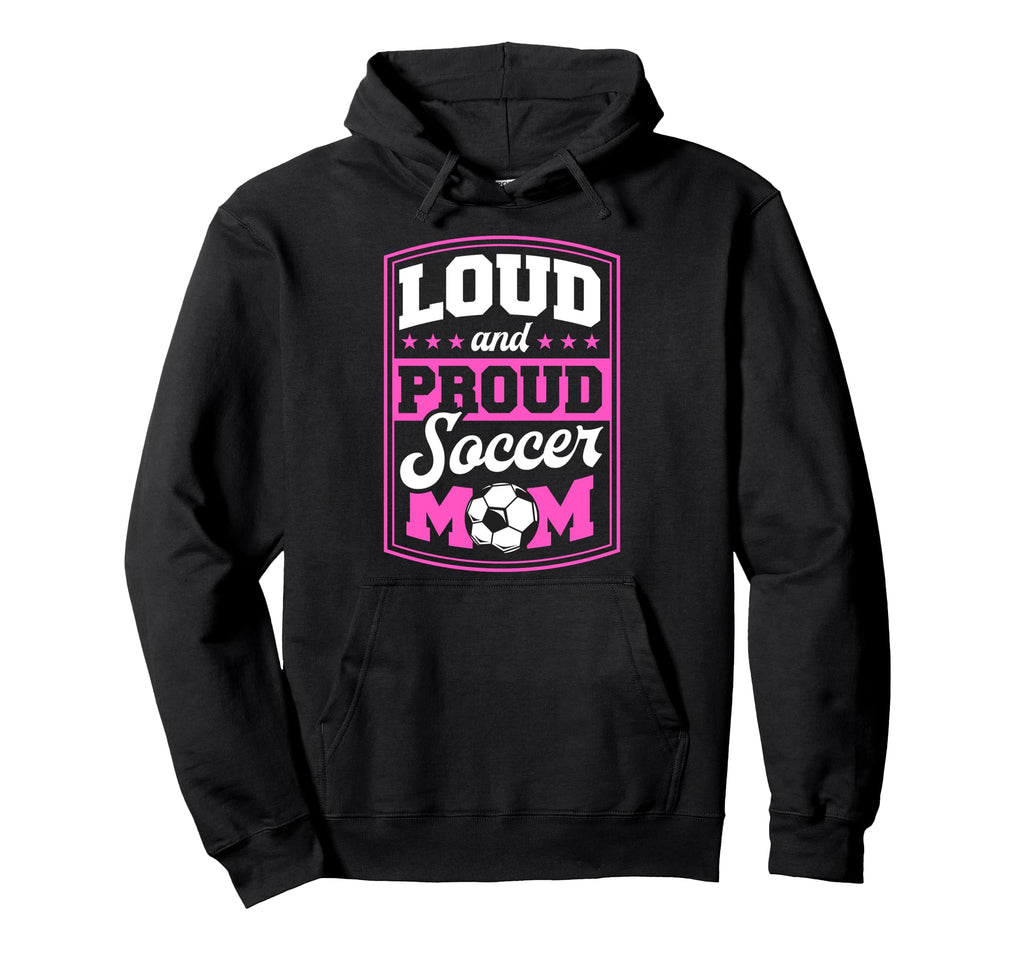 Loud And Proud Soccer Mom Soccer Mom Pride Hoodie - Graphic Print Unisex