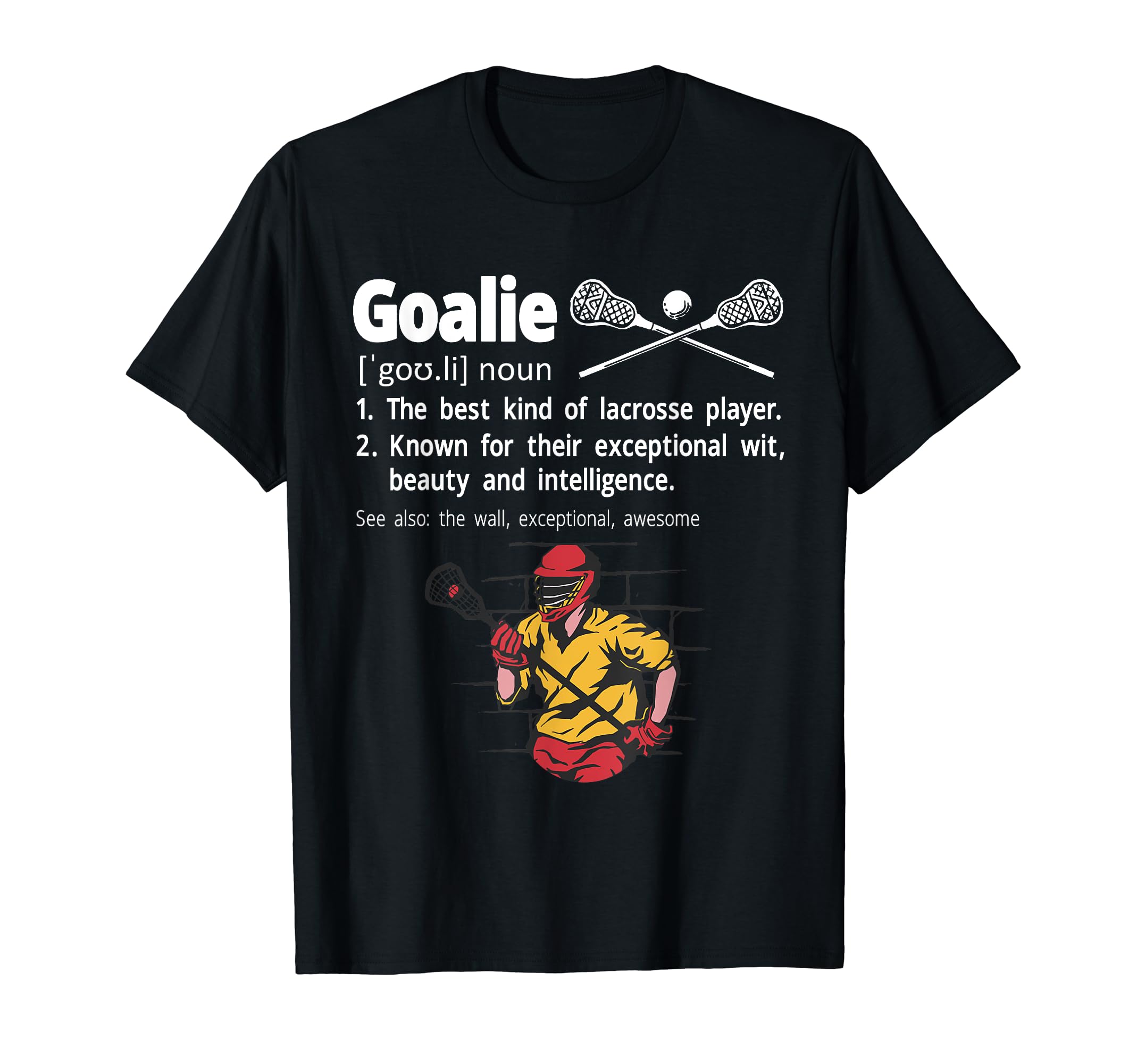 Lacrosse Goalie Definition Lax T-Shirt - Streetwear Style Men Women