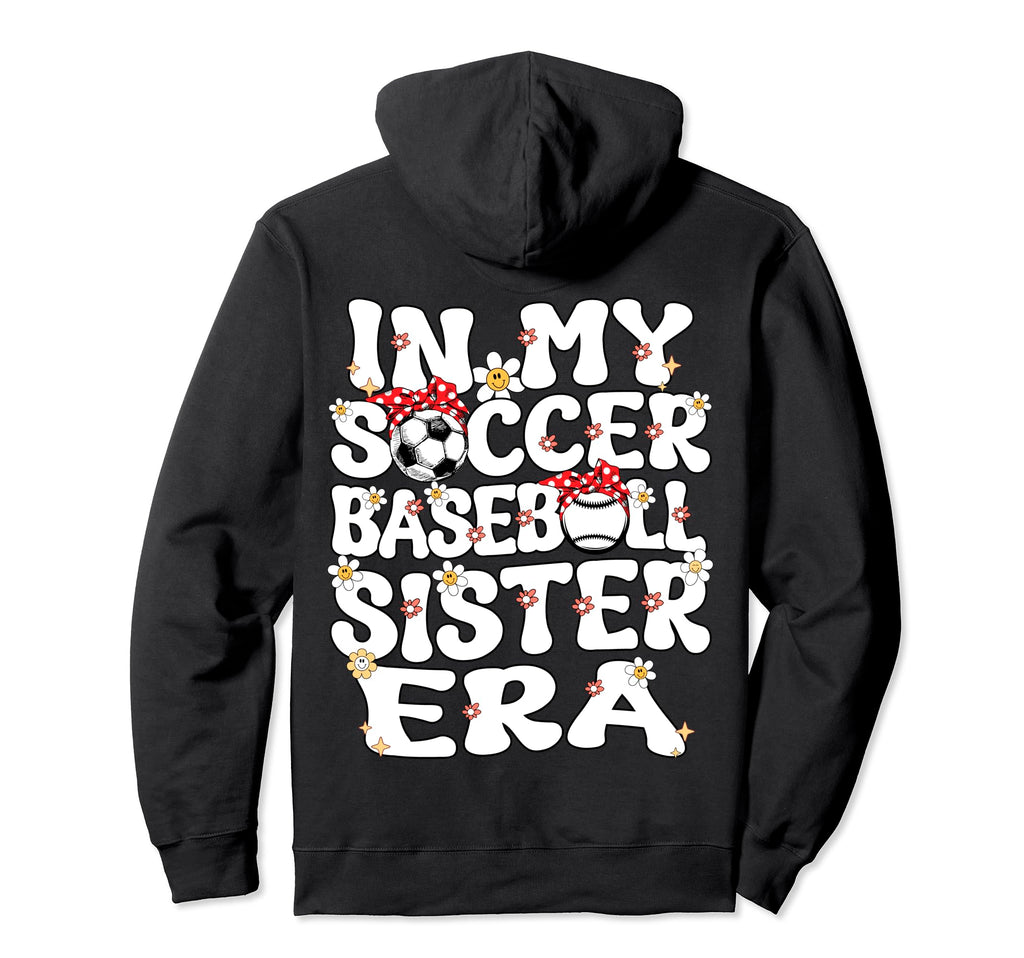 My Soccer Baseball Sister Era Baseball Hoodie - Streetwear Style Unisex
