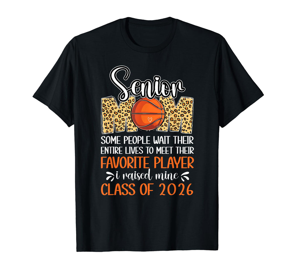 Basketball Senior Mom Class 2026 T-Shirt - Novelty Apparel Unisex