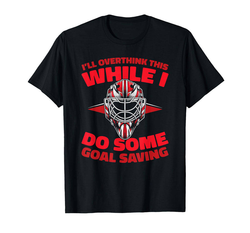 Hockey Goalkeeper Ice Hockey Goalie T-Shirt - Unique Graphic Unisex