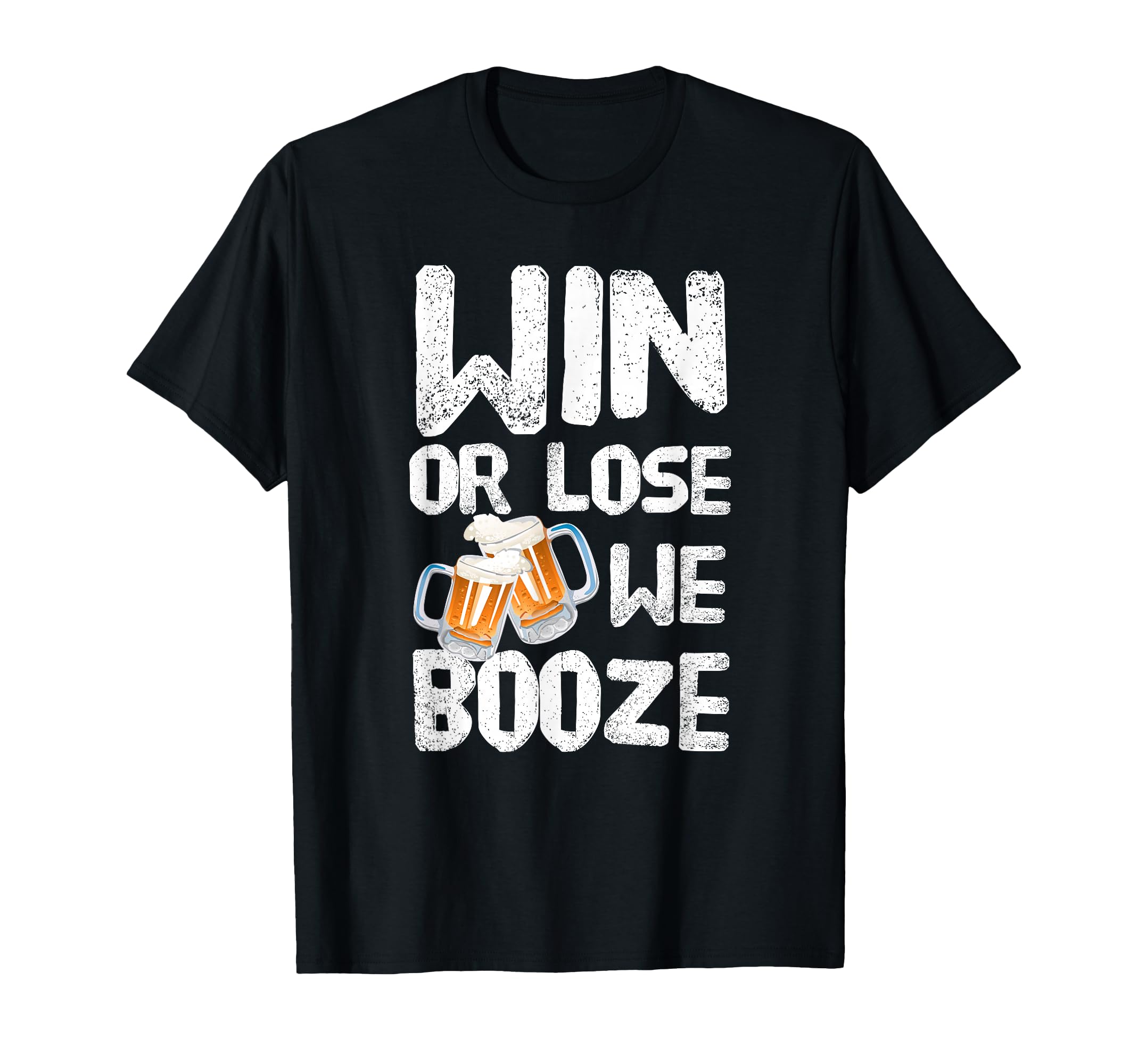 Win Or Lose We Booze Team T-Shirt - Unique Graphic for Adults