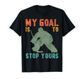 Ice Hockey Goalie Goalkeeper My Goal Is T-Shirt - Custom Art Print Unisex
