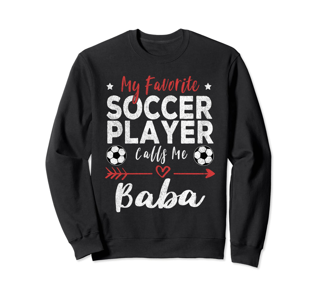 My Favorite Soccer Player Calls Me Sweatshirt - Novelty Apparel for Adults